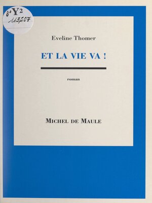 cover image of Et la vie va !